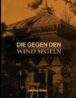 Die gegen den Wind segeln null Book Cover