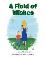 A Field of Wishes B0G69F7FHC Book Cover