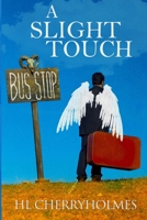 A Slight Touch 1502856360 Book Cover