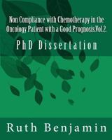 Non-Compliance with Chemotherapy in the Oncology Patient with a Good Prognosis. Volume 2. 1480222607 Book Cover