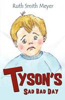 Tyson's Sad Bad Day 1926676432 Book Cover