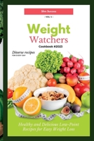 Weight Watchers Cookbook 2023: Healthy and Delicious Low-Point Recipes for Easy Weight Loss B0BW32CWKY Book Cover