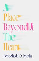 A Place Beyond The Heart 1738699331 Book Cover