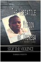 The Versatile Vision of Theresa: R.I.P. Bashawn T. Edwards: Stop the Violence 1480924512 Book Cover