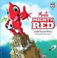 Meet Mighty Red 0957482906 Book Cover