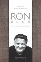 Ron Dunn: His Life and Mission 1433680343 Book Cover