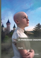 La princesse Chauve (French Edition) 2414806354 Book Cover