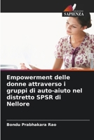 Empowerment delle donne attraverso i gruppi di auto-aiuto nel distretto SPSR di Nellore (Italian Edition) 6208230012 Book Cover