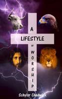 A Lifestyle of Worship 1548020001 Book Cover