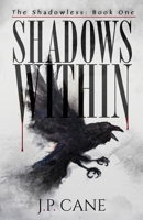 Shadows Within 099915981X Book Cover
