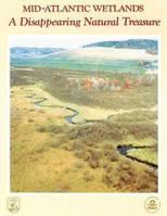 Mid-Atlantic Wetlands: A Disappearing Natural Treasure 1484844521 Book Cover