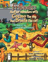 Friends: Cosmo and Bronte: A Quest to Find Real Friends 1514440873 Book Cover
