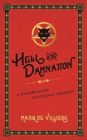 Hell and Damnation: A Sinner's Guide to Eternal Torment 0889775842 Book Cover