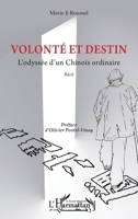 Volonté et destin: L’odyssée d’un Chinois ordinaire (Harmattan Le Grand Maghreb) (French Edition) 2336463490 Book Cover