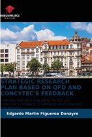 Strategic Research Plan Based on QFD and Concytec's Feedback 6630413903 Book Cover