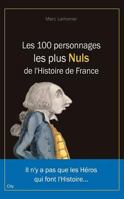 Les 100 personnages les plus nuls de l'histoire de France 2352888050 Book Cover