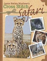 Jane Netley Mayhews Cross Stitch Safari 0715321757 Book Cover