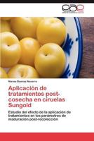 Aplicación de tratamientos post-cosecha en ciruelas Sungold 3847354264 Book Cover