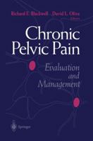 Chronic Pelvic Pain: Evaluation and Management 1402018932 Book Cover