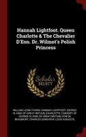 Hannah Lightfoot. Queen Charlotte & The Chevalier D'Eon. Dr. Wilmot's Polish Princess 1165466732 Book Cover