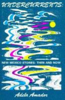 Undercurrents: New Mexico Stories Then and Now 0938513273 Book Cover