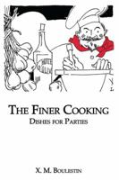 Finer Cooking: Dishes for 1138969834 Book Cover