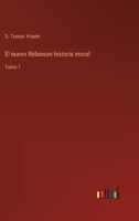 El nuevo Robinson historia moral: Tomo 1 3368110438 Book Cover