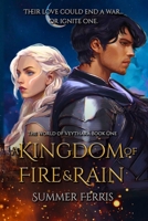 A Kingdom of Fire & Rain: The World of Veythara Book 1 1069746908 Book Cover