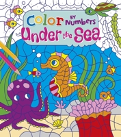 Color by Numbers: Under the Sea 1788280997 Book Cover