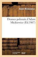 Drames Polonais d'Adam Mickiewicz 2012182356 Book Cover