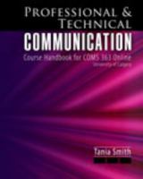 Professional and Technical Communication: Course Handbook for COMS 363 Online, University of Calgary 1465277854 Book Cover