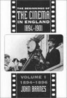 The Beginnings of the Cinema in England 0859899543 Book Cover