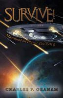 Survive!: Marooned on Planet Tau Ceti G 1491732768 Book Cover