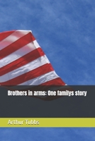 Brothers in arms: One familys story B0DY7JN5W7 Book Cover