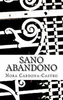 Sano Abandono 1456577743 Book Cover