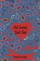 And Journal, That's That B0FX3KG8LN Book Cover