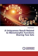 A Uniqueness Result Related to Meromorphic Functions Sharing Two Sets 6202011726 Book Cover