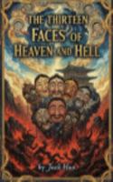 The Thirteen Faces of Heaven and Hell B0G2X64ZN6 Book Cover