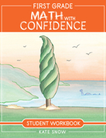 First Grade Math with Confidence Student Workbook 1952469074 Book Cover