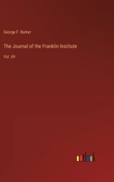 The Journal of the Franklin Institute: Vol. 69 3385235480 Book Cover