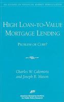 High Loan-to-Value Mortgage Lending: Problem or Cure? (Aei Studies on Financial Market Deregulation) 0844771252 Book Cover