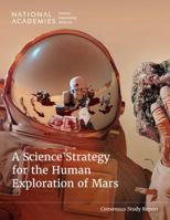 A Science Strategy for the Human Exploration of Mars 0309731739 Book Cover