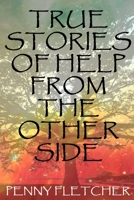 True Stories of Help rom the Other Side 1620064588 Book Cover