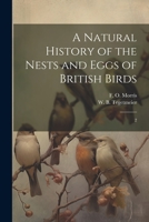 A Natural History of the Nests and Eggs of British Birds: 2 102152073X Book Cover