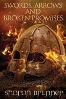 Swords, Arrows and Broken Promises 198384196X Book Cover