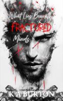 What Lies Beneath Fractured Minds: A Dark Psychological Thriller 1763673235 Book Cover