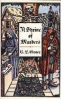 A Shrine of Murders: Being the First of the Canterbury Tales of Kathryn Swinbrooke, Leech, and Physician 0312093888 Book Cover