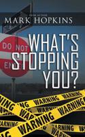 What's Stopping You? 1546249613 Book Cover
