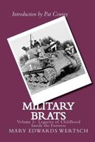 Military Brats: Legacies of Childhood Inside the Fortress 0963926039 Book Cover