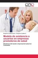 Modelo de asistencia a usuarios en empresas promotoras de salud 3659012750 Book Cover